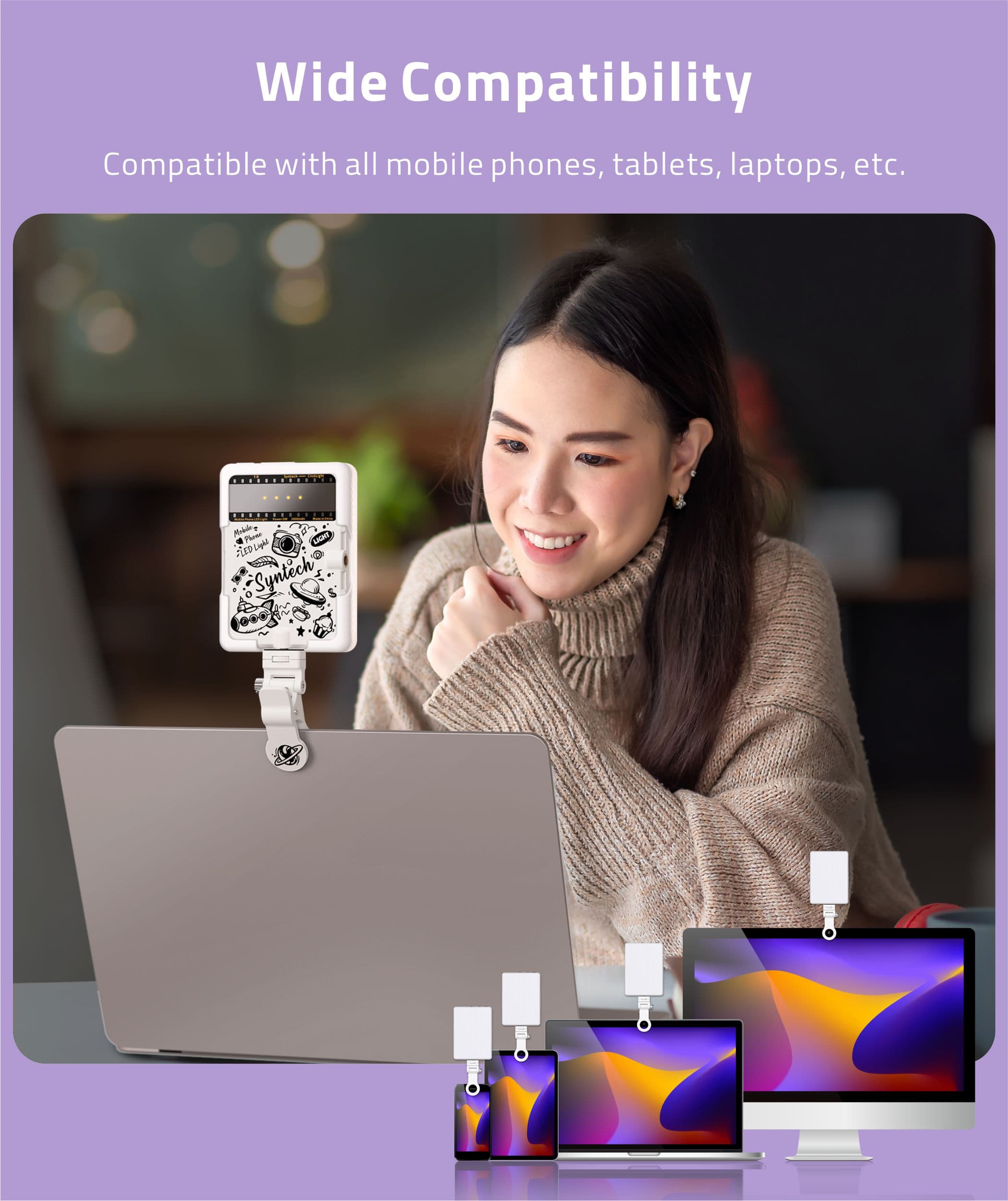 ClickLight Multipurpose Portable Selfie Light have wide compatibility